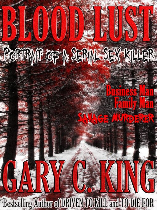 Title details for Blood Lust by Gary C. King - Wait list
